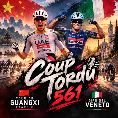 COUP TORDU 561 : LA GUERRE DU TOP 30 UCI + GUANGXI ETAPE 2 + GIRO DEL VENETO 2026 cover