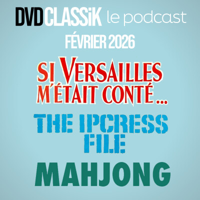 Février 2026 / SI VERSAILLES M'ÉTAIT CONTÉ / IPCRESS : DANGER IMMÉDIAT / MAHJONG cover
