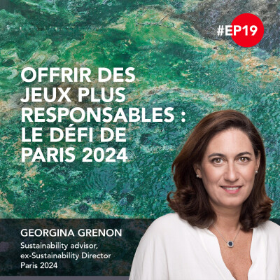 19. Offrir des jeux plus responsables : le défi de Paris 2024 - Georgina Grenon cover