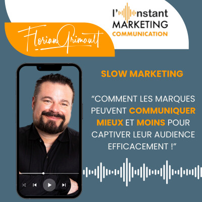 101.Slow Marketing : Comment les marques peuvent communiquer mieux et moins pour captiver leur audience efficacement ! cover
