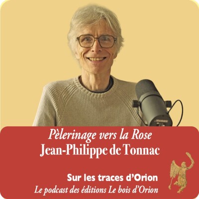 #1 - Jean-Philippe de Tonnac • Pèlerinage vers la Rose cover