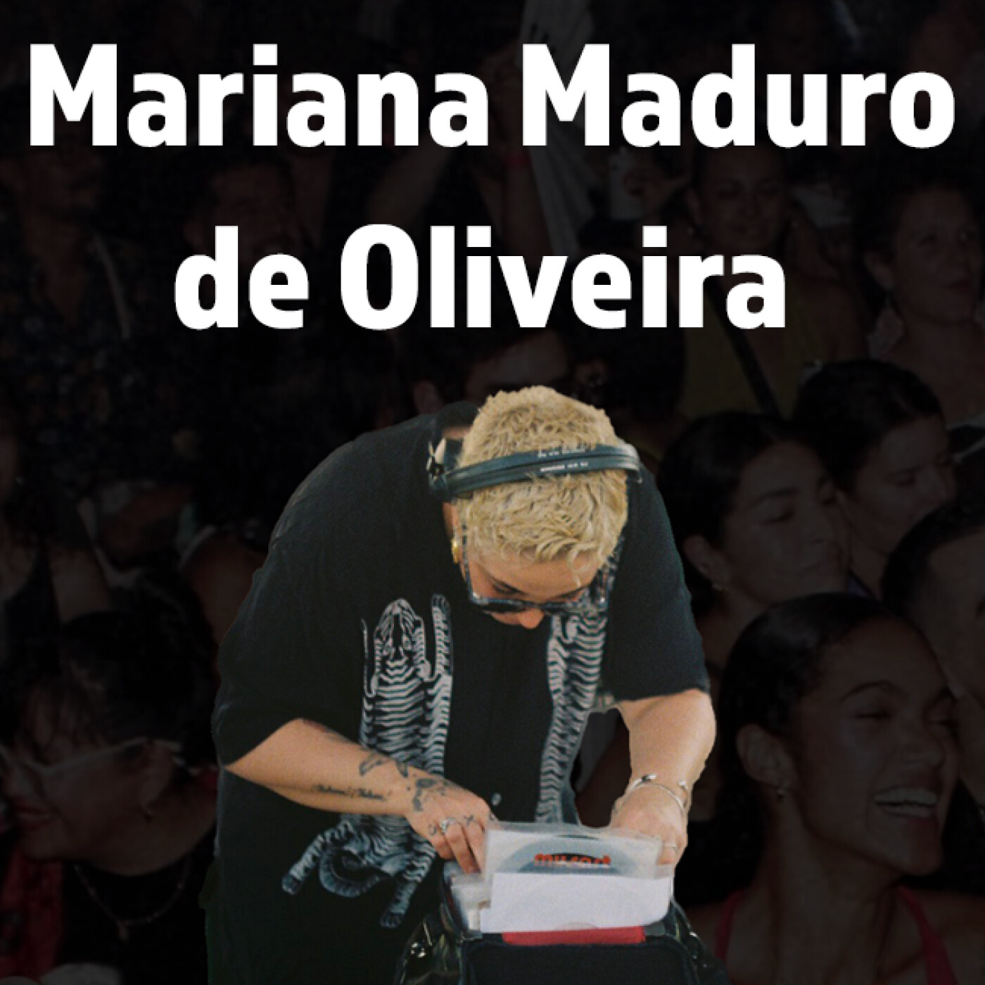 #53 De los Bares de Caracas a Fiestas Internacionales - Mariana Maduro de Oliveira