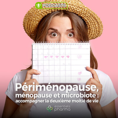 Périménopause, ménopause et microbiote : accompagner la deuxième moitié de vie cover