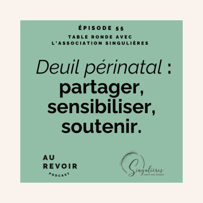 Partager, sensibiliser, soutenir : table ronde sur le deuil périnatal avec l’association Singulières cover