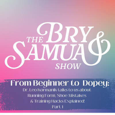 From Beginner to Dopey: Dr. Leo Kormanik talks with us about Running Form, Shoe Mistakes & Training Hacks Explained - Part 1 cover
