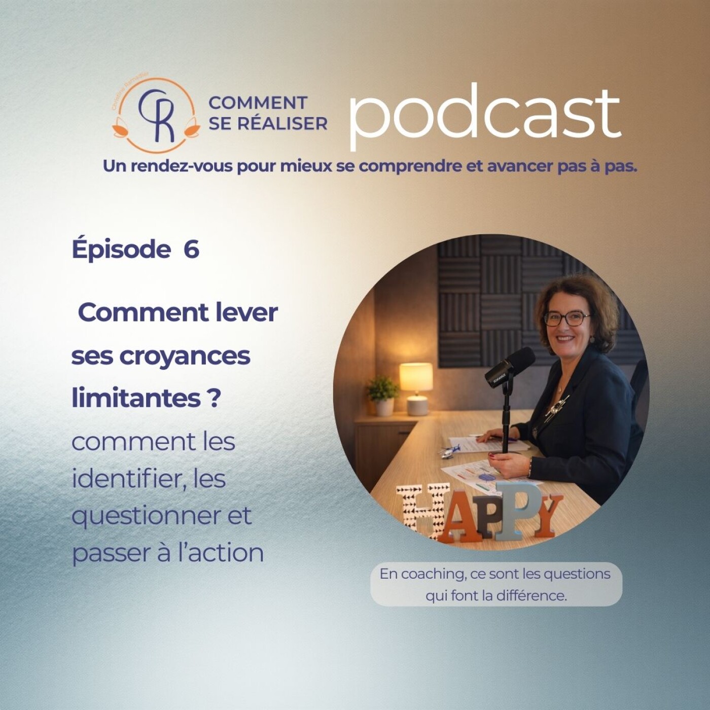 Episode 6 - Comment lever ses croyances limitantes ? episode artwork