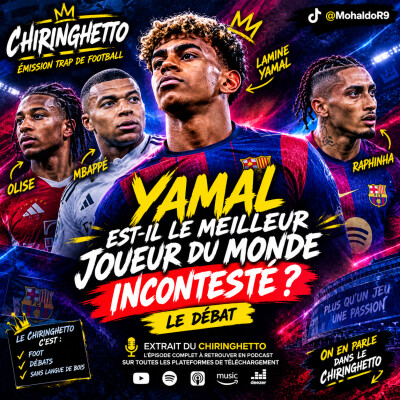 Chiringhetto: Yamal Meilleur joueur du monde? cover