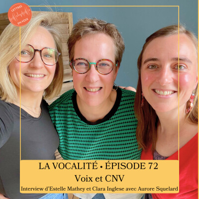 ÉPISODE 72 • Voix et CNV • Interview d'Estelle Mathey et Clara Inglese avec Aurore Squelard cover