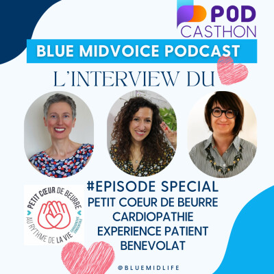 BLUE MIDVOICE EPISODE SPÉCIAL : PODCASTHON : PETIT CŒUR DE BEURRE : UNE ASSOCIATION AU GRAND CŒUR cover