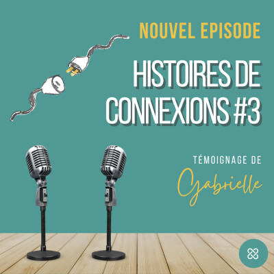 Histoires de Connexions #3 - Gabrielle cover