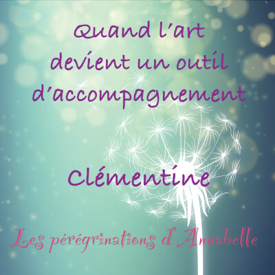Approches alternatives #21 - Quand l'art devient un outil d'accompagnement - Clémentine cover