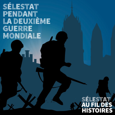 Sélestat pendant la Deuxième guerre mondiale cover