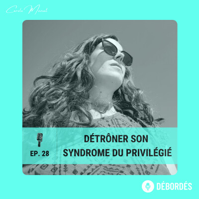 28. Détrôner son syndrome du privilégié | Question #65 cover