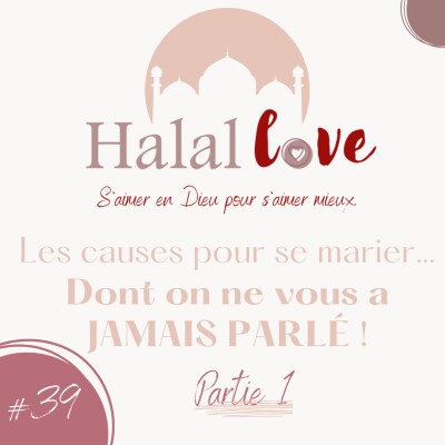#39 - Les causes pour se marier… Dont on ne vous a JAMAIS parlé (1/2) ! cover