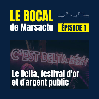 Épisode 1 - Le Delta, festival d'or et d'argent public cover