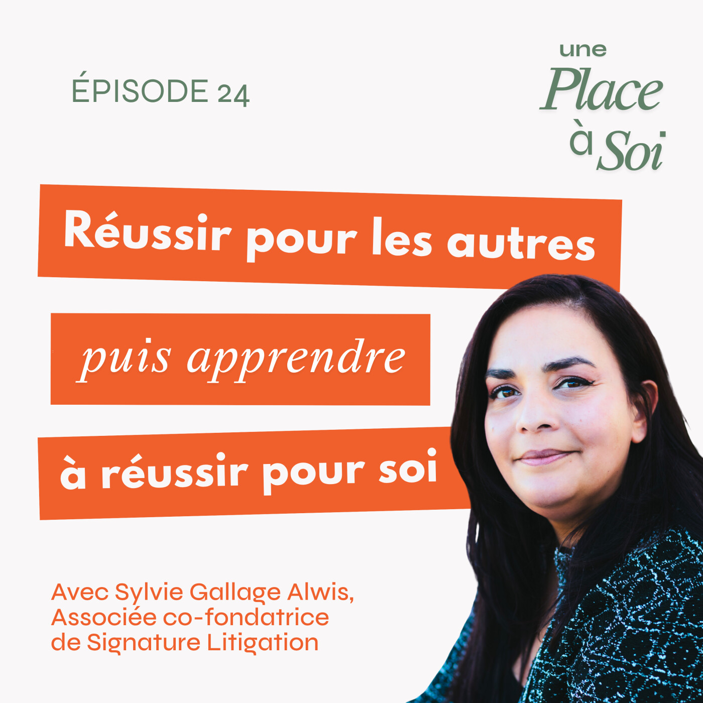 #24 Réussir pour les autres, puis apprendre à réussir pour soi, le chemin de Sylvie Gallage-Alwis (co-fondatrice de Signature Litigation) episode artwork