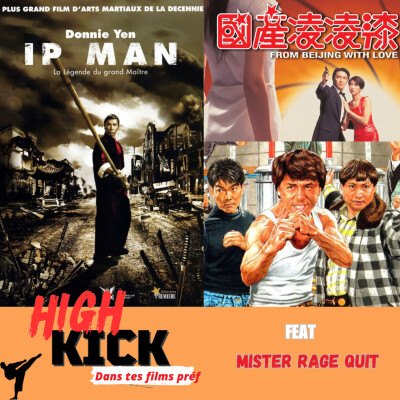 (Hors-Série) High Kick dans tes films préf Feat Mister Rage Quit | Le podcast qui cause des films d'arts martiaux cover