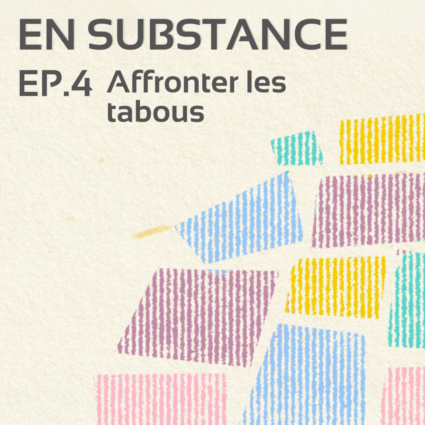 EP.4 : Affronter les tabous