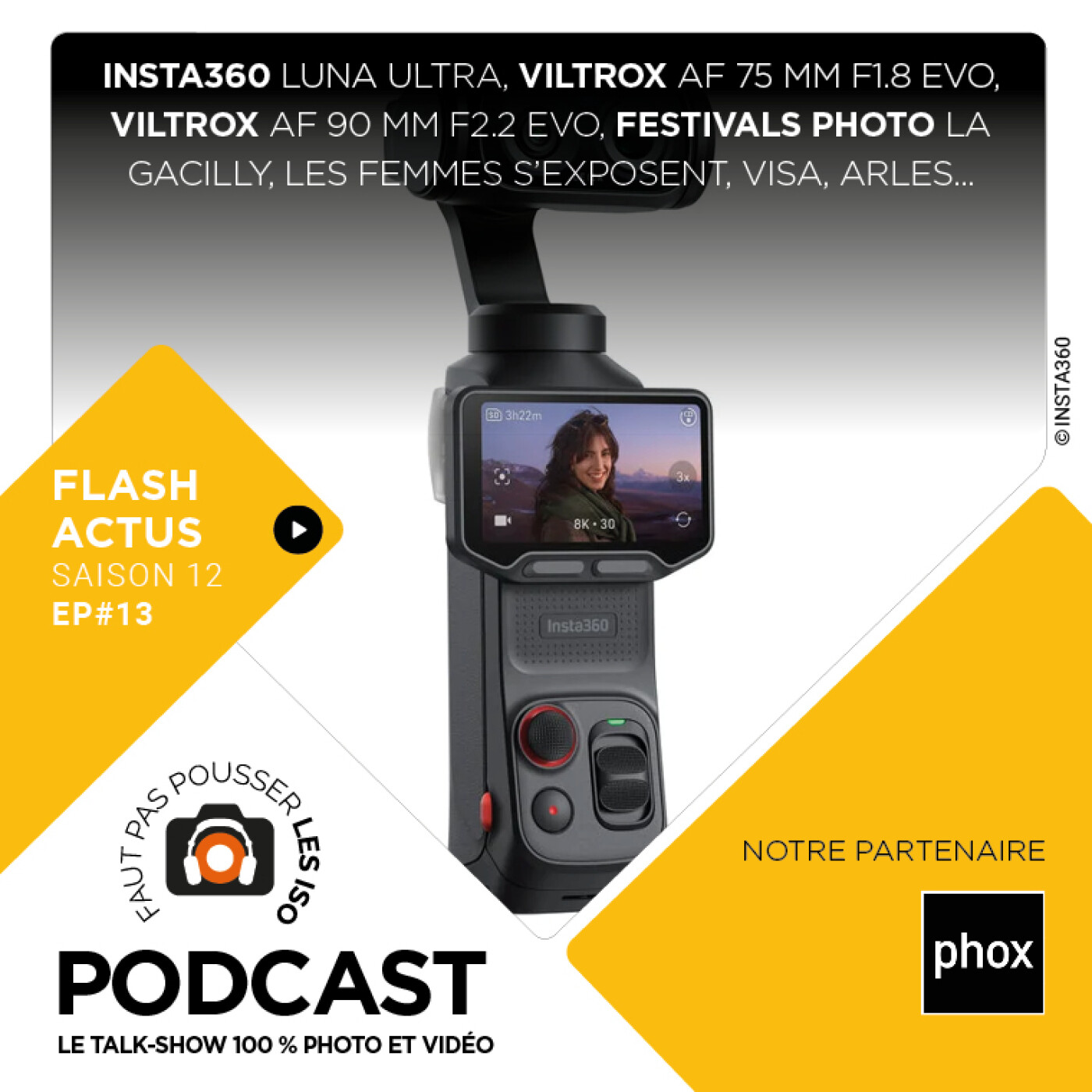 S1213 - LE FLASH ACTUS : INTA360 LUNA ULTRA, VILTROX AF 75 MM F1.8 EVO, AF 90 MM F2.2 EVO, LES FESTIVALS PHOTO DE L'ÉTÉ...