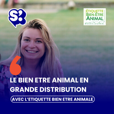 Le label est-il un levier business ? Bien-Être animal, pouvoir d'achat, et le risque de la transparence totale avec Emilie Gregorio cover