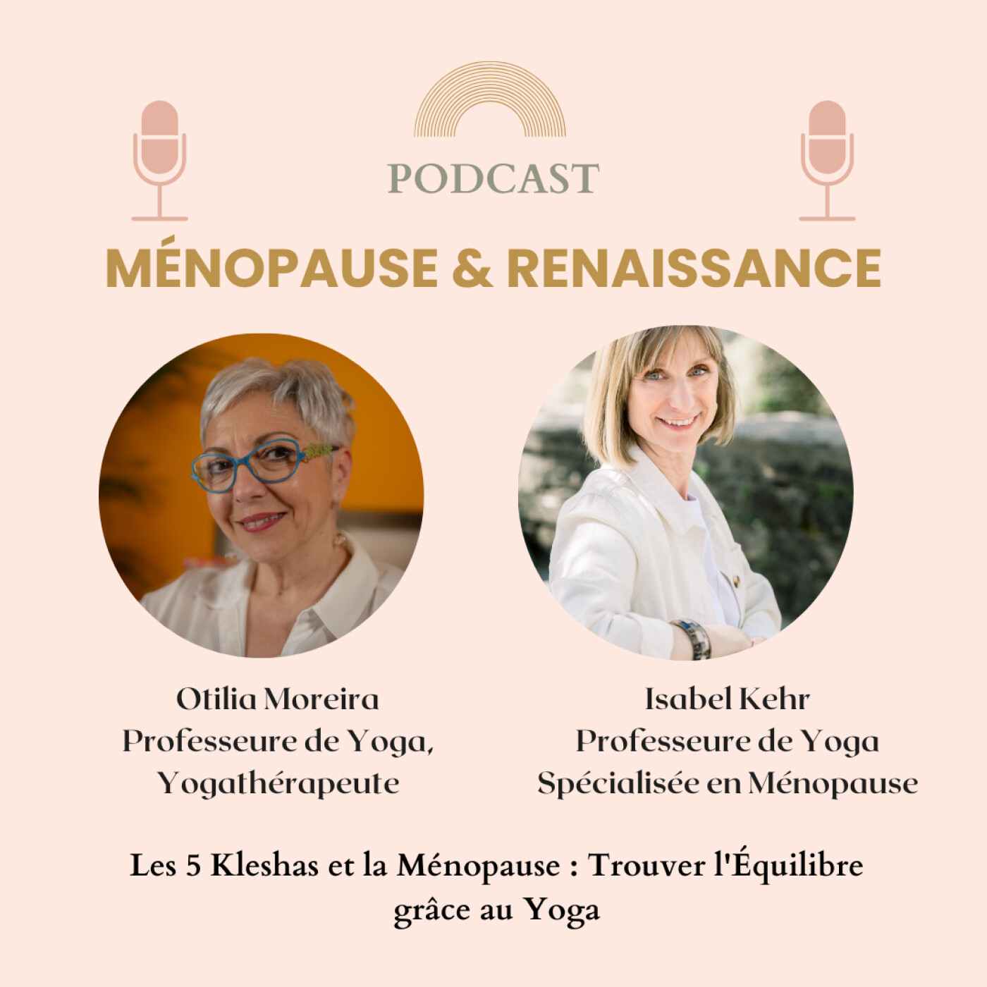 Les 5 Kleshas et la Ménopause : Trouver l'Équilibre grâce au Yoga, avec Otilia Moreira