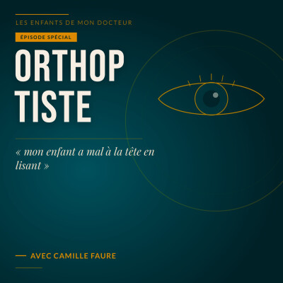 Orthoptiste : mon enfant a mal à la tête en lisant : c'est quoi vraiment ? avec Camille Faure cover
