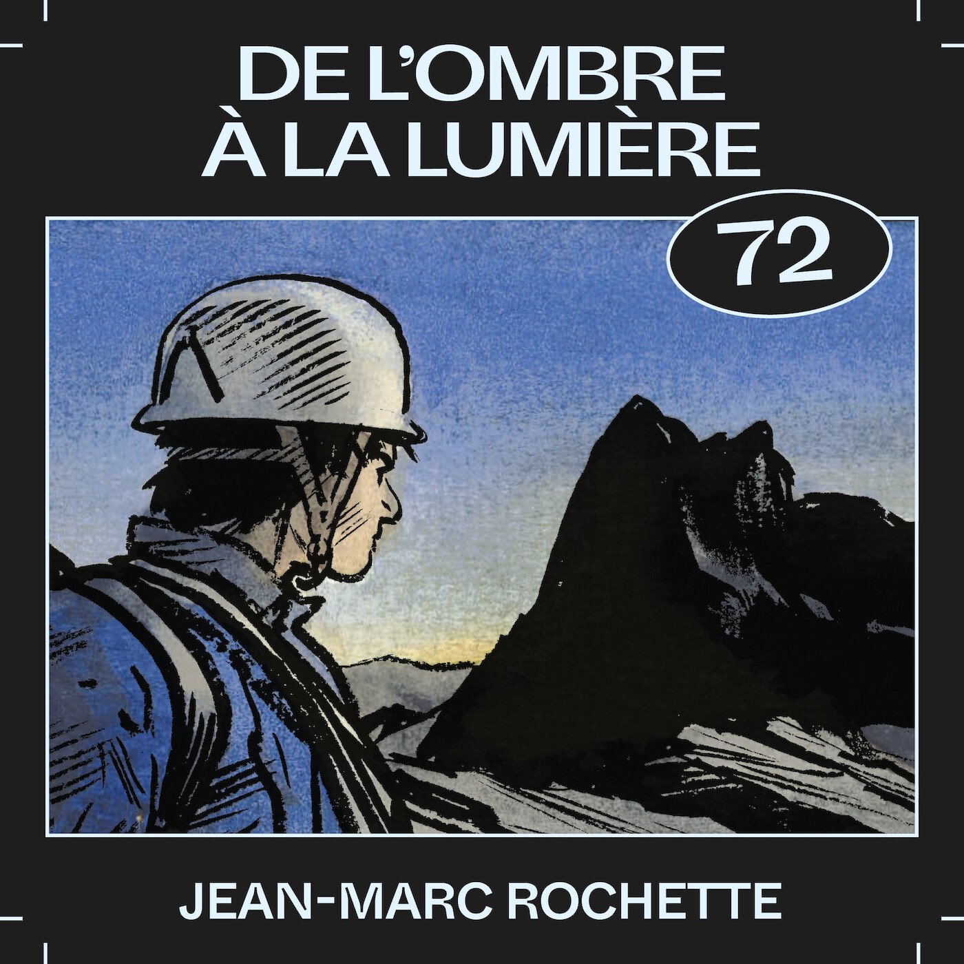 #72 — De l’ombre à la lumière, avec Jean-Marc Rochette