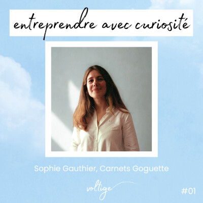 Sophie des Carnets Goguette, entreprendre avec curiosité cover