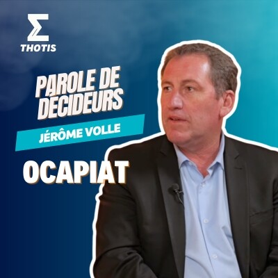 Jérôme Volle, OCAPIAT - Parole de décideurs cover