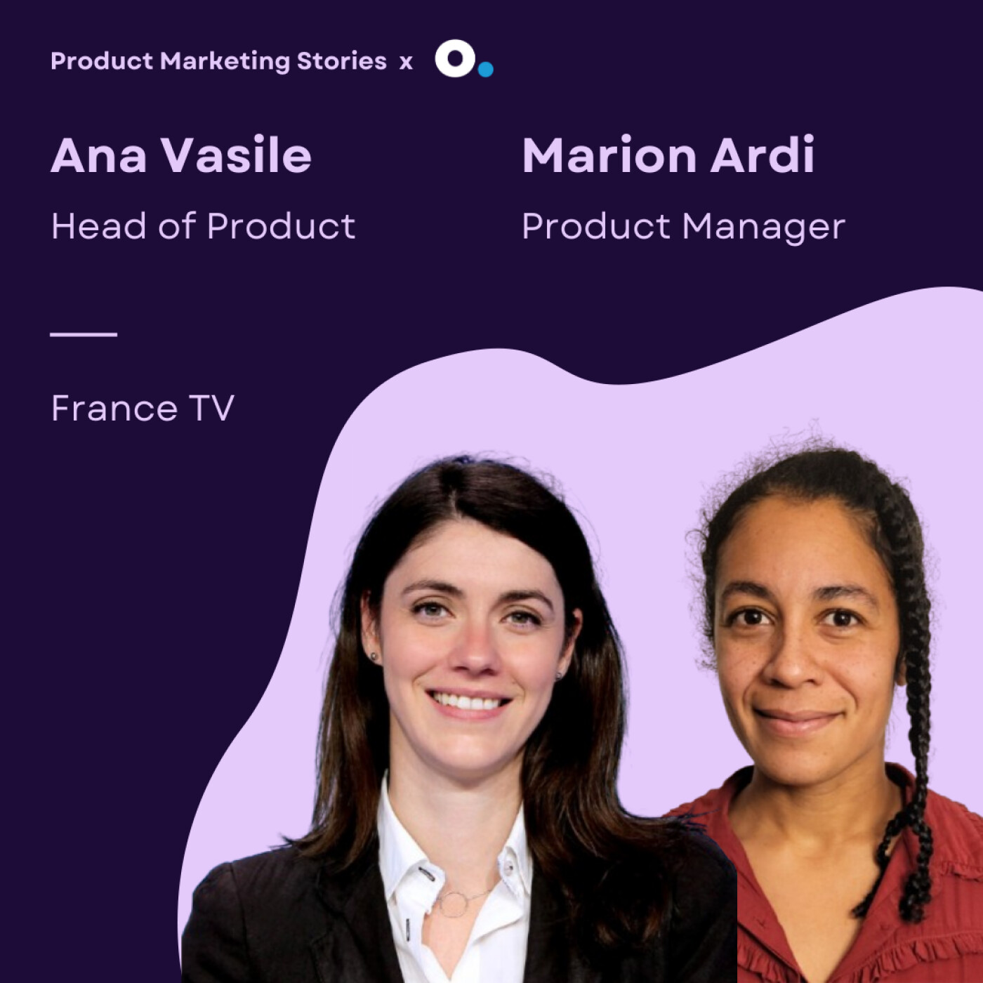 Comment rendre l’impact produit crédible et visible en interne | France TV | Ana Vasile & Marion Ardi | PRODUCT IN CORP