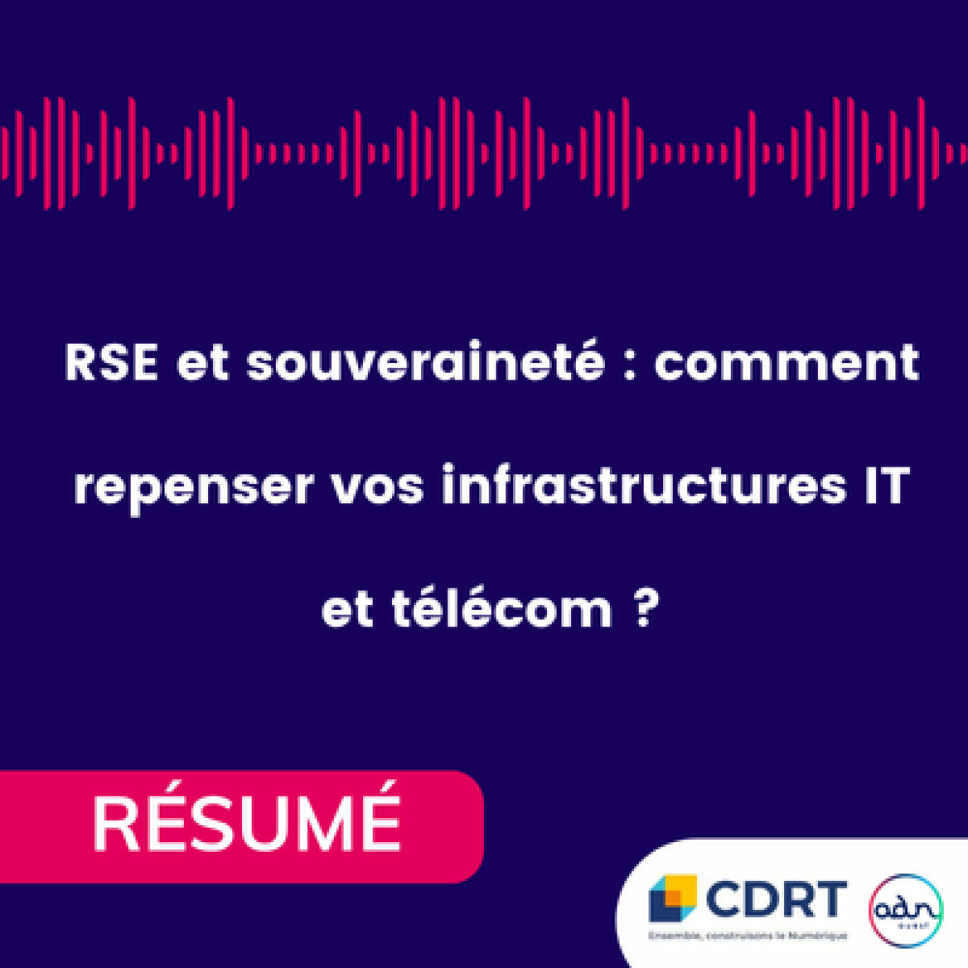 [Résumé] RSE, souveraineté, données : comment repenser concrètement ses infrastructures IT et télécom ? episode artwork