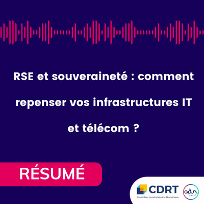 [Résumé] RSE, souveraineté, données : comment repenser concrètement ses infrastructures IT et télécom ? cover