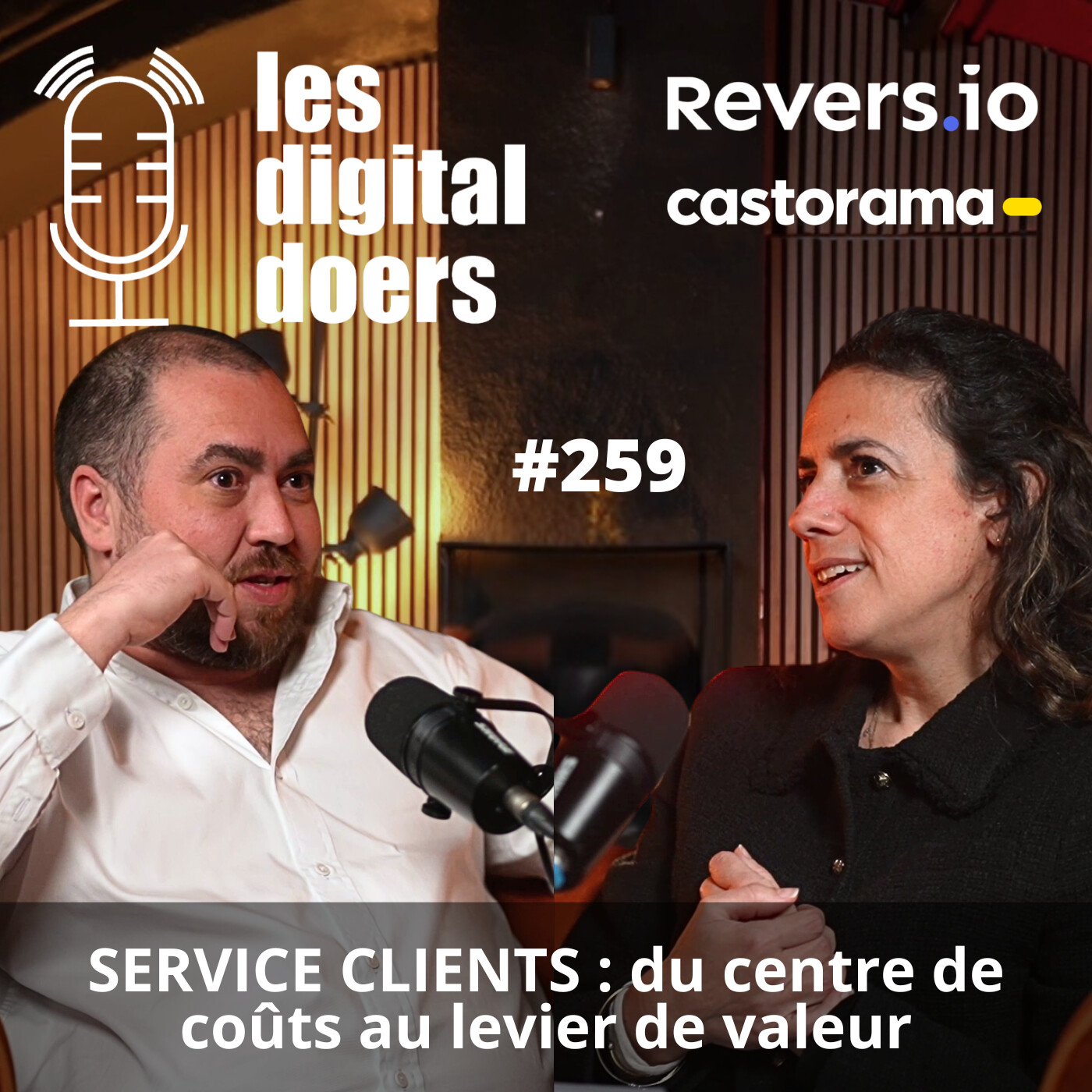 #259 SERVICE CLIENTS : du centre de coûts au levier de valeur avec REVERS.IO & CASTORAMA
