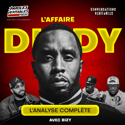 L'affaire Diddy...  avec Bizy  | Conversations Veritables cover