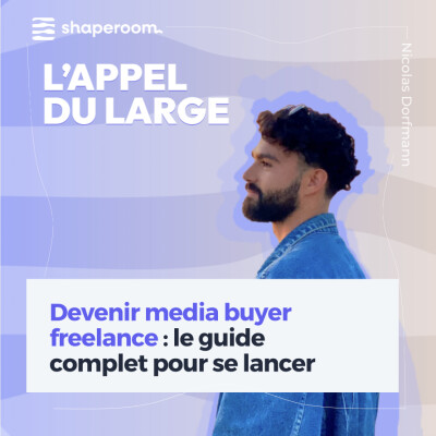Devenir media buyer freelance : le guide complet pour se lancer cover