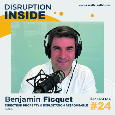 #24 - Benjamin Ficquet - Directeur Property & Exploitation Responsable - Icade cover