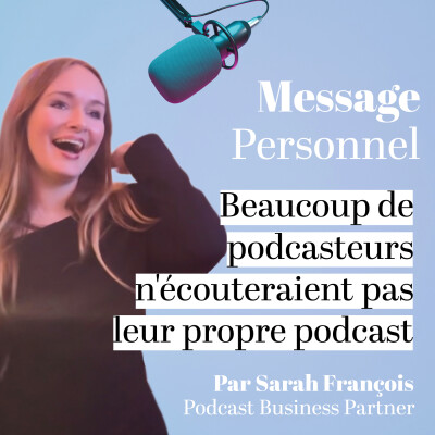 Beaucoup de podcasteurs n'écouteraient pas leur propre podcast • [Quotidienne 14/31 I Conseils création de podcast] cover