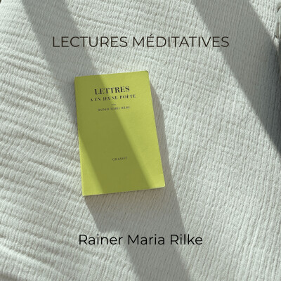 Lecture méditative - Rainer Maria Rilke, Lettres à un jeune poète - Méditation guidée cover