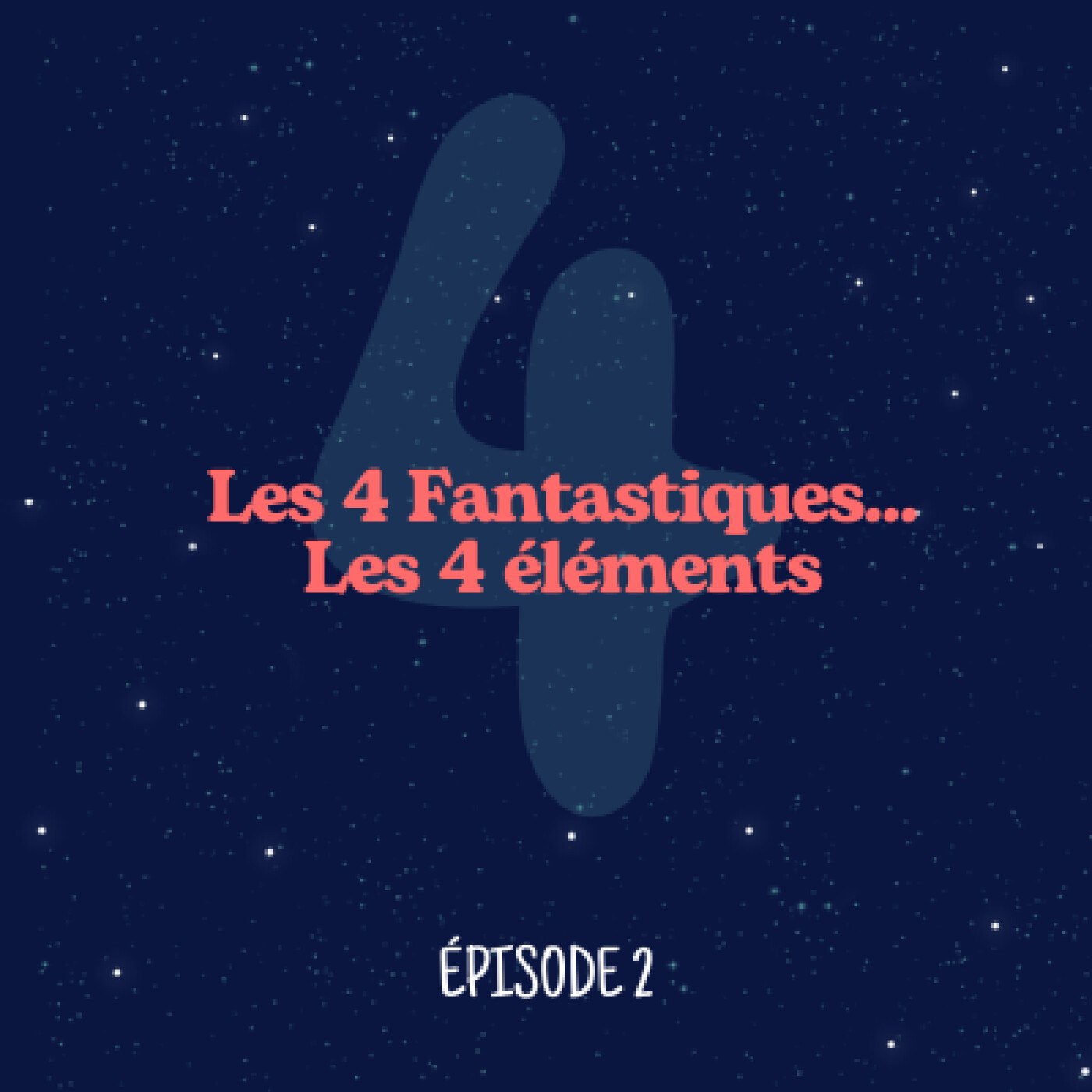 Les 4 Fantastiques : quand les nombres rencontrent les éléments episode artwork