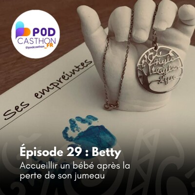# 29 - Betty : Accueillir un bébé après la perte de son jumeau cover