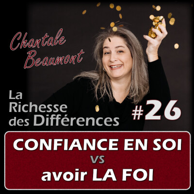 La Différence entre Foi et Confiance en soi pour s'enlever la pression - E26 cover