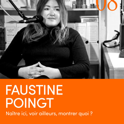 Faustine Poingt |  Naître ici, voir ailleurs, montrer quoi ? cover