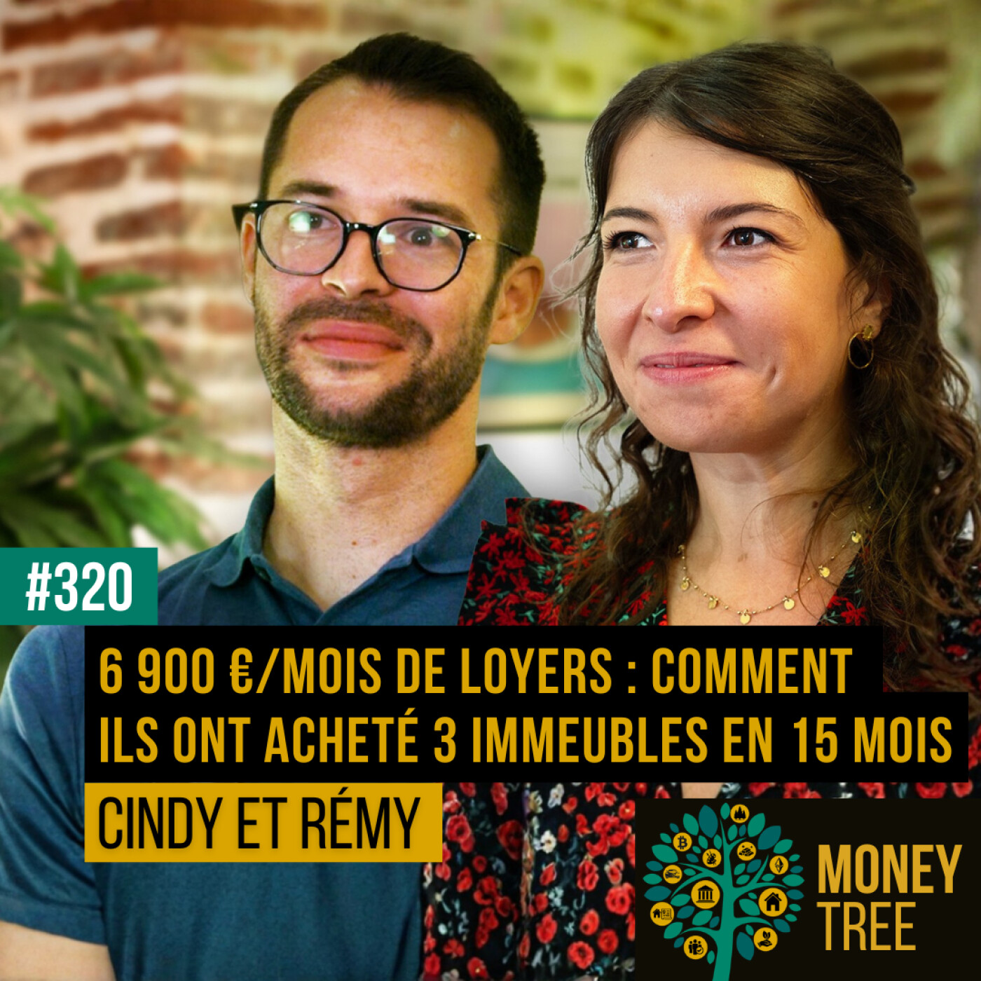 #320 - 6 900 €/mois de loyers : comment ils ont acheté 3 immeubles en 15 mois (Cindy et Rémy)
