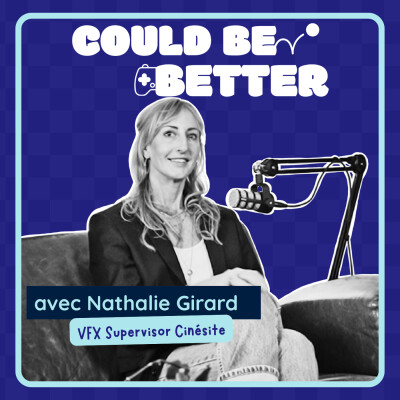 2 - Le rôle de VFX supervisor / Could Be Better Podcast cover