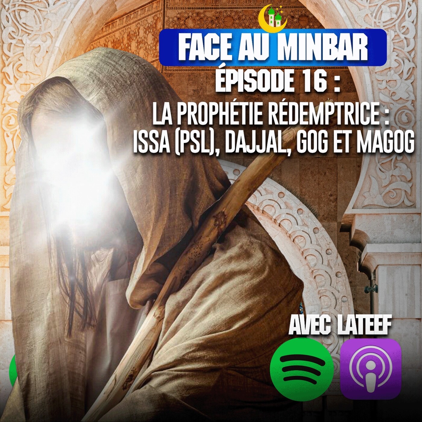 16 : La Prophétie Rédemptrice,  Issa (PSL), Dajjal, Gog et Magog episode artwork