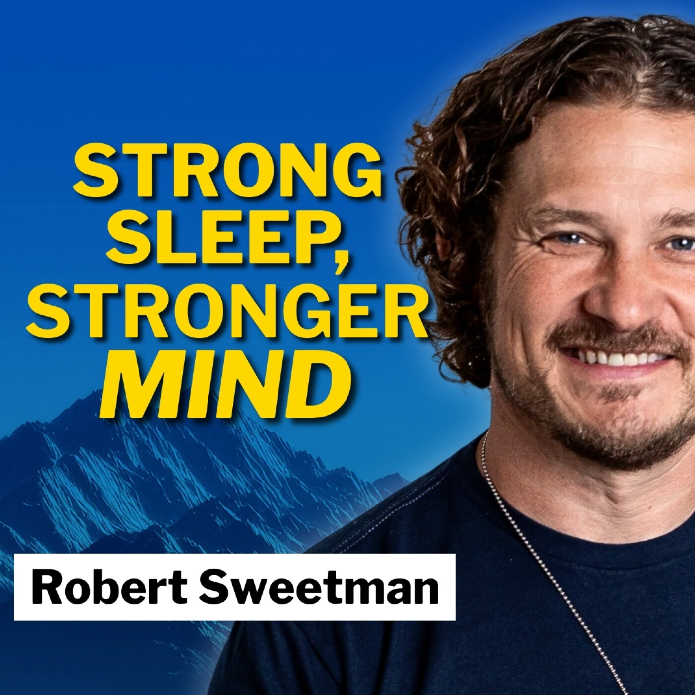 How to Improve Sleep Quality, Boost Recovery, and Calm Your Mind with Robert Sweetman