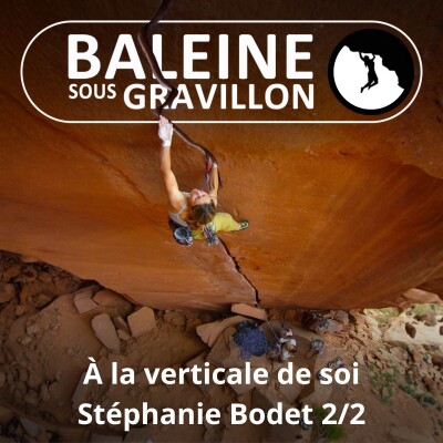 S02E13 À la verticale de soi 2/2  (Stéphanie Bodet, grimpeuse, auteure) cover