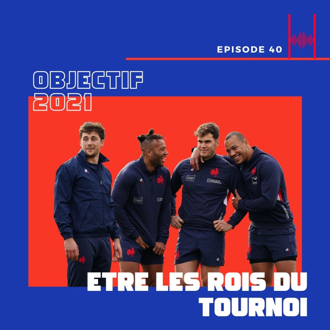 Episode 40 : Objectif 2021- Etre les rois du tournoi!