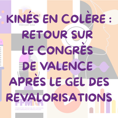 Retour sur le Congrès de Valence :  Des kinés en colère après le gel des revalorisations cover