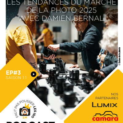 S1103 - LES TENDANCES DU MARCHÉ DE LA PHOTO EN 2025 AVEC DAMIEN BERNAL cover